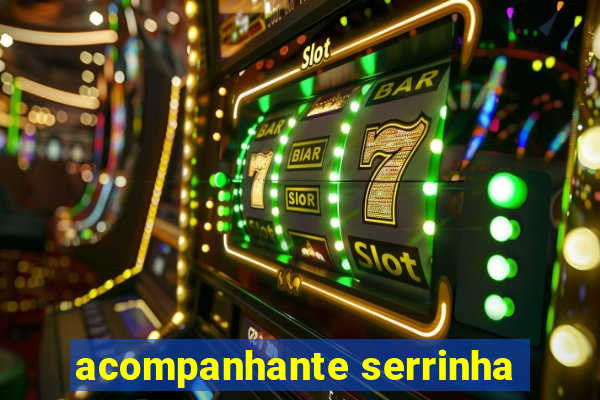 acompanhante serrinha